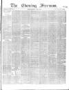 The Evening Freeman. Thursday 01 April 1869 Page 1