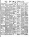 The Evening Freeman. Thursday 03 June 1869 Page 1