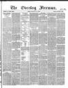 The Evening Freeman. Monday 05 July 1869 Page 1