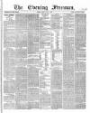 The Evening Freeman. Friday 09 July 1869 Page 1