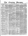 The Evening Freeman. Wednesday 14 July 1869 Page 1
