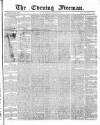 The Evening Freeman. Thursday 31 March 1870 Page 1
