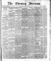 The Evening Freeman. Monday 16 January 1871 Page 1