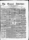 General Advertiser for Dublin, and all Ireland Saturday 01 July 1837 Page 1