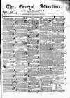 General Advertiser for Dublin, and all Ireland Saturday 09 September 1837 Page 1