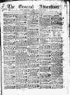 General Advertiser for Dublin, and all Ireland Saturday 02 December 1837 Page 1