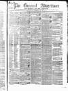 General Advertiser for Dublin, and all Ireland Saturday 24 February 1838 Page 1