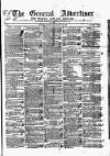 General Advertiser for Dublin, and all Ireland Saturday 24 March 1838 Page 1