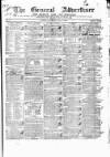 General Advertiser for Dublin, and all Ireland Saturday 09 June 1838 Page 1