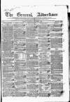 General Advertiser for Dublin, and all Ireland Saturday 01 December 1838 Page 1