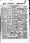 General Advertiser for Dublin, and all Ireland Saturday 08 December 1838 Page 1