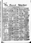 General Advertiser for Dublin, and all Ireland Saturday 03 August 1839 Page 1