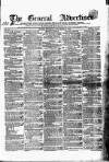 General Advertiser for Dublin, and all Ireland Saturday 28 September 1839 Page 1