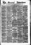 General Advertiser for Dublin, and all Ireland Saturday 30 November 1839 Page 1