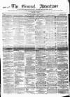 General Advertiser for Dublin, and all Ireland Saturday 29 August 1840 Page 1