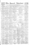 General Advertiser for Dublin, and all Ireland Saturday 24 February 1855 Page 1