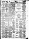 General Advertiser for Dublin, and all Ireland Saturday 11 August 1860 Page 1