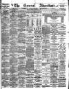 General Advertiser for Dublin, and all Ireland Saturday 31 March 1900 Page 1