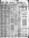 General Advertiser for Dublin, and all Ireland Saturday 07 April 1900 Page 1