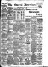 General Advertiser for Dublin, and all Ireland Saturday 07 July 1900 Page 1