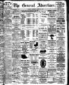 General Advertiser for Dublin, and all Ireland Saturday 20 March 1909 Page 1