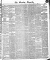 The Evening Chronicle Friday 03 March 1837 Page 1