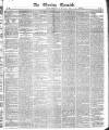 The Evening Chronicle Monday 15 May 1837 Page 1