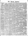 The Evening Chronicle Monday 10 December 1838 Page 1