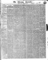 The Evening Chronicle Monday 27 January 1840 Page 1