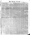 The Evening Chronicle Friday 01 May 1840 Page 1