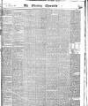 The Evening Chronicle Friday 11 February 1842 Page 1