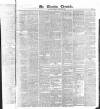 The Evening Chronicle Friday 17 October 1845 Page 1