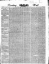Evening Mail Monday 28 May 1827 Page 1