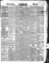 Evening Mail Friday 29 March 1839 Page 1