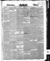 Evening Mail Wednesday 08 September 1841 Page 1