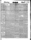 Evening Mail Friday 11 February 1848 Page 1