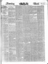 Evening Mail Friday 08 February 1850 Page 1