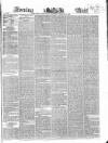 Evening Mail Monday 18 February 1850 Page 1