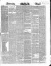 Evening Mail Wednesday 20 March 1850 Page 1
