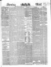 Evening Mail Wednesday 16 October 1850 Page 1