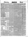 Evening Mail Friday 07 March 1851 Page 1