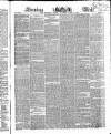 Evening Mail Friday 11 August 1854 Page 1