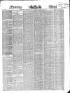 Evening Mail Monday 22 February 1858 Page 1