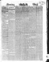 Evening Mail Wednesday 02 June 1858 Page 1