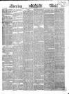 Evening Mail Monday 27 June 1859 Page 1