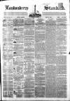 Londonderry Standard Saturday 26 March 1864 Page 1