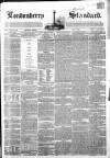 Londonderry Standard Saturday 07 May 1864 Page 1