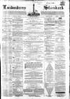 Londonderry Standard Saturday 30 March 1867 Page 1