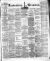 Londonderry Standard Saturday 10 February 1872 Page 1
