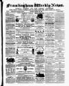 Framlingham Weekly News Saturday 14 January 1860 Page 1